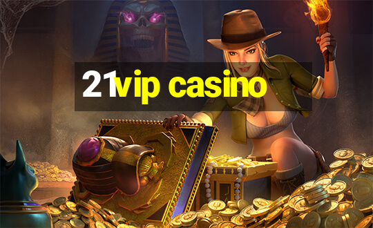 21vip casino