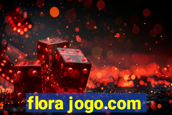 flora jogo.com