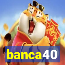 banca40