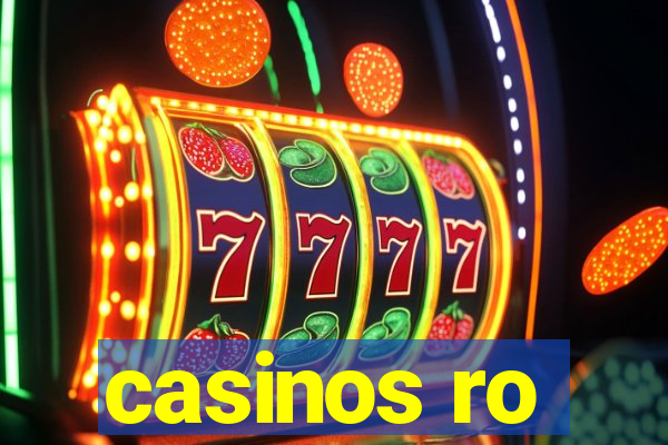 casinos ro