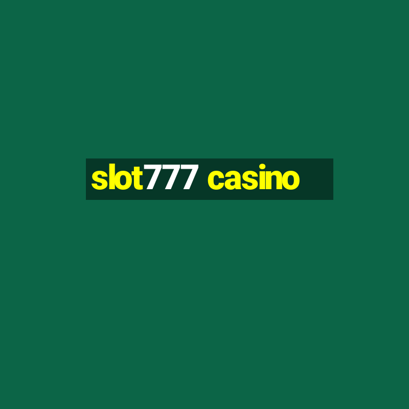 slot777 casino