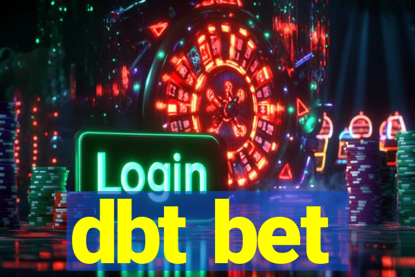 dbt bet