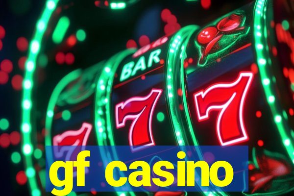 gf casino