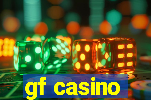 gf casino