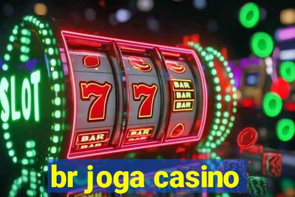 br joga casino