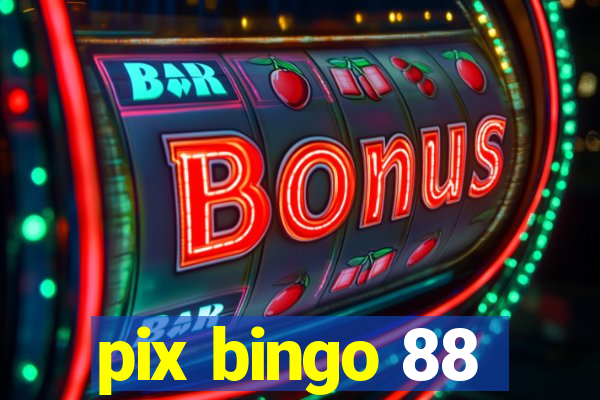 pix bingo 88