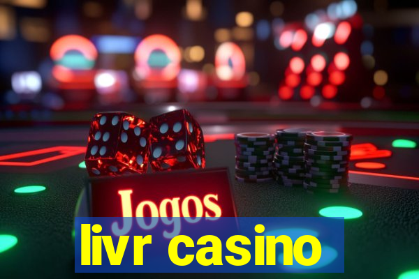 livr casino