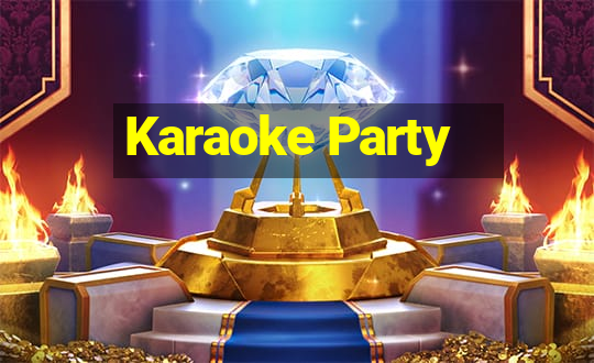 Karaoke Party