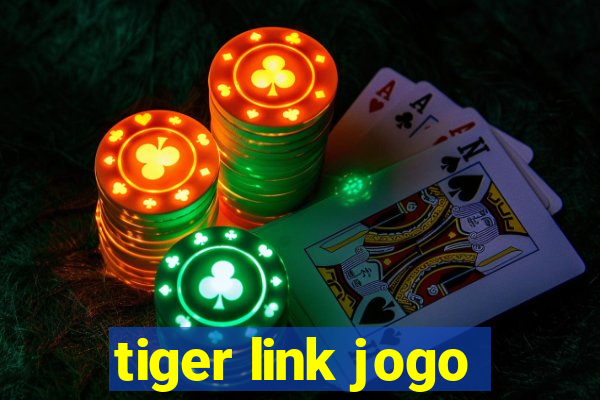 tiger link jogo