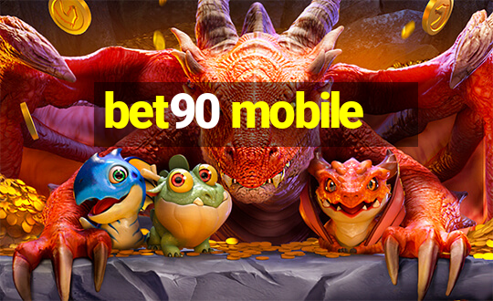 bet90 mobile