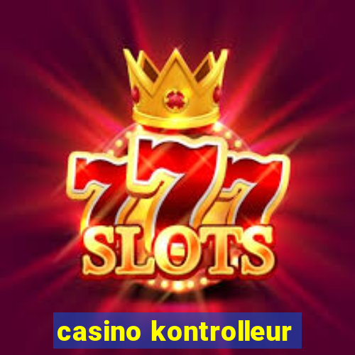 casino kontrolleur