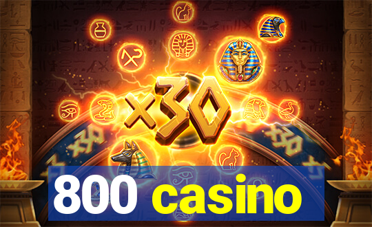 800 casino