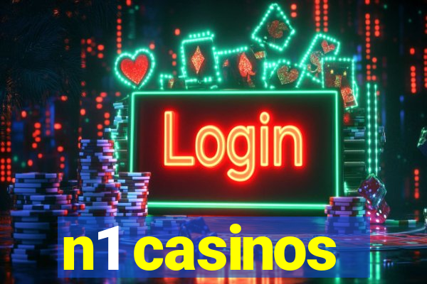 n1 casinos