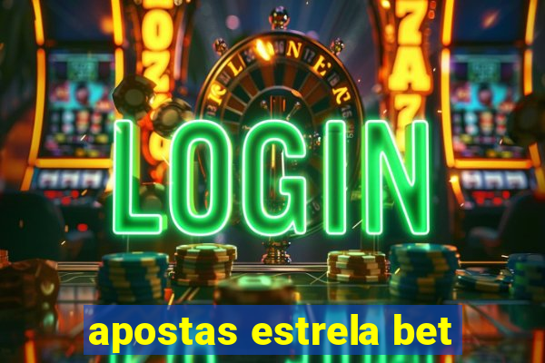 apostas estrela bet