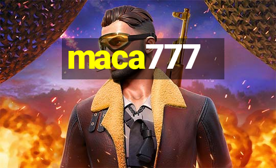 maca777