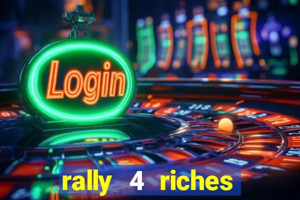 rally 4 riches slot free