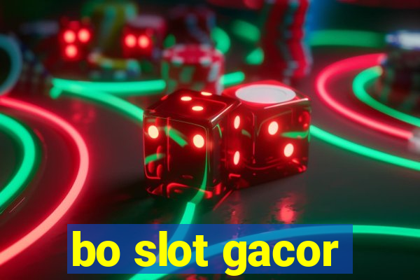 bo slot gacor