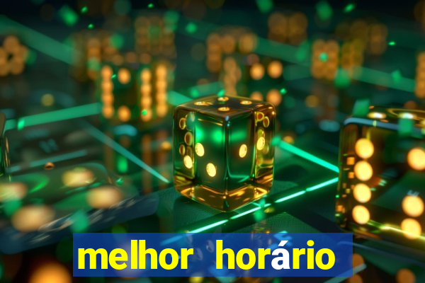 melhor horário fortune dragon