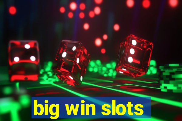 big win slots