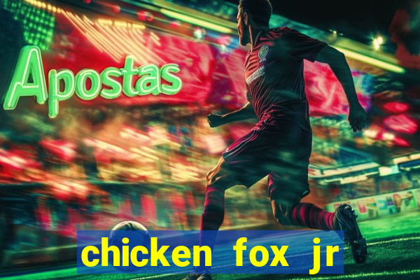 chicken fox jr slot game