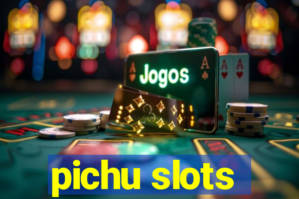 pichu slots