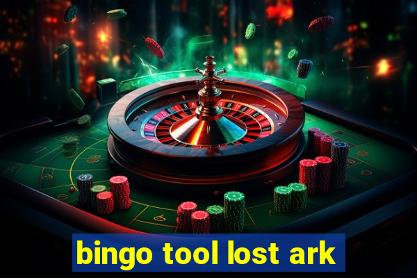 bingo tool lost ark