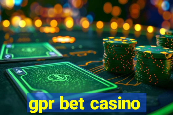 gpr bet casino