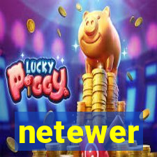 netewer