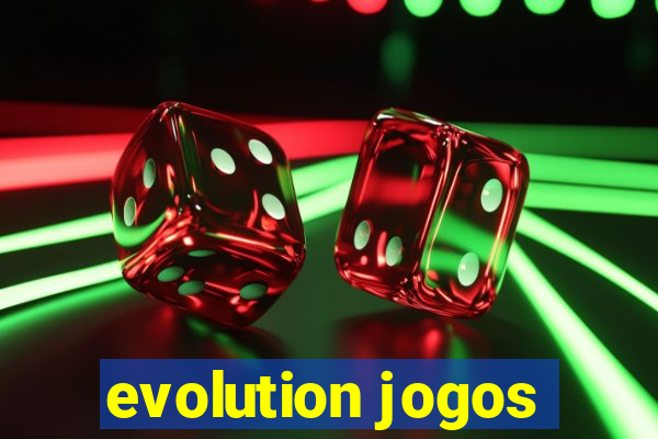 evolution jogos