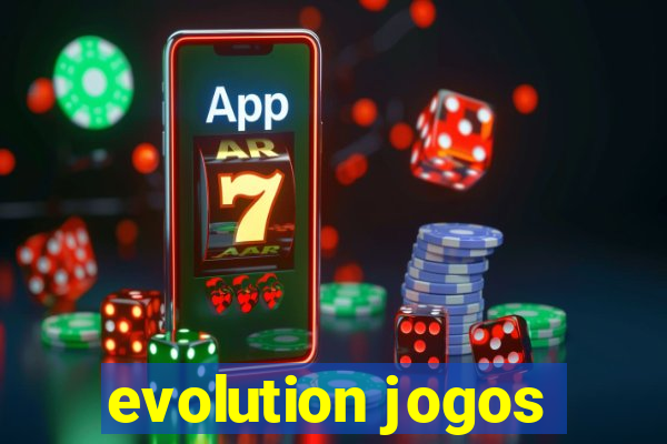 evolution jogos