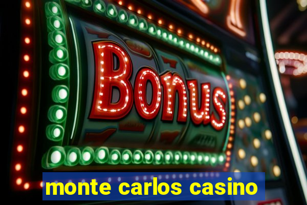 monte carlos casino