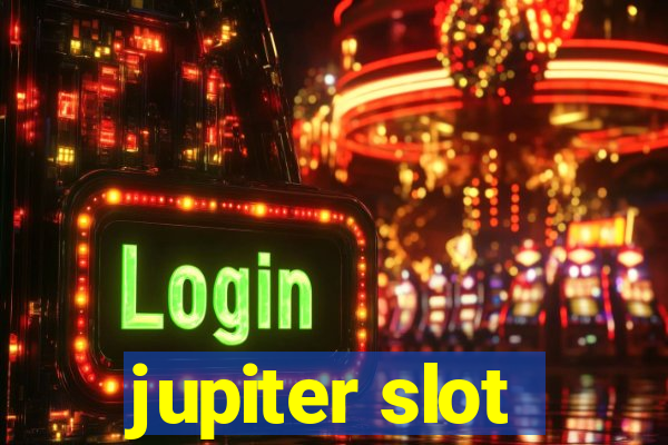 jupiter slot