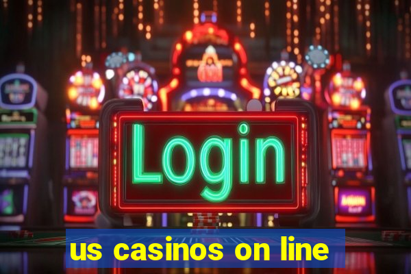 us casinos on line