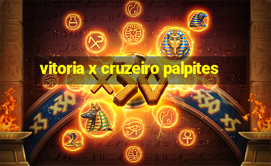 vitoria x cruzeiro palpites