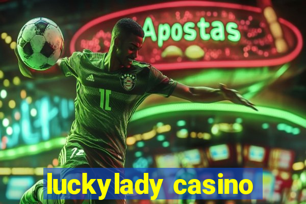 luckylady casino