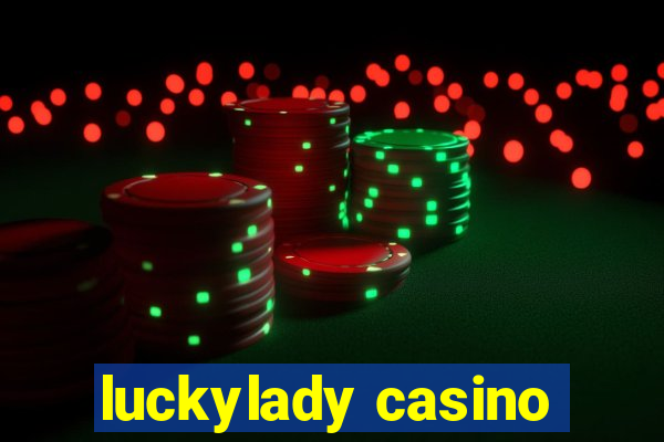 luckylady casino