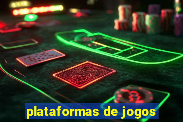 plataformas de jogos