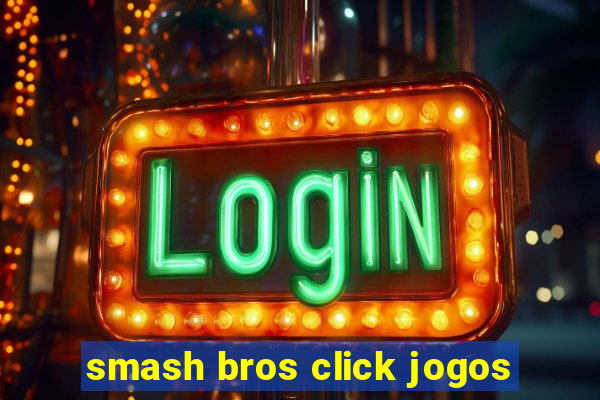 smash bros click jogos