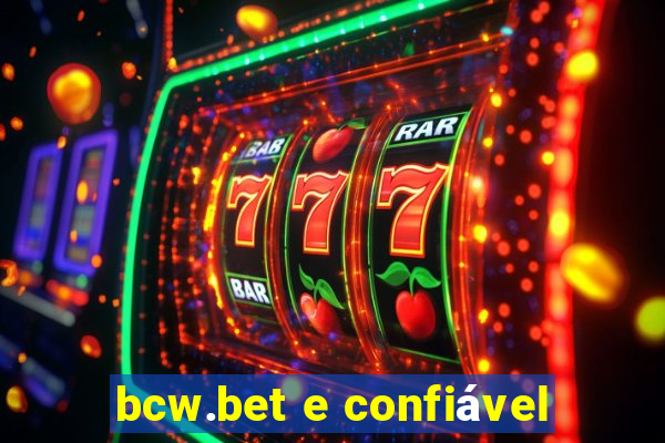 bcw.bet e confiável