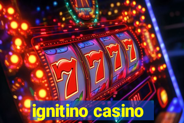 ignitino casino