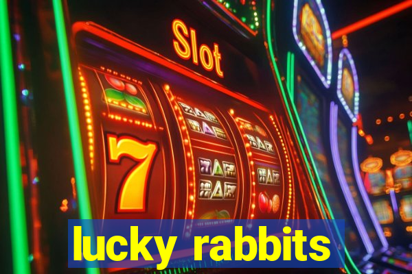 lucky rabbits