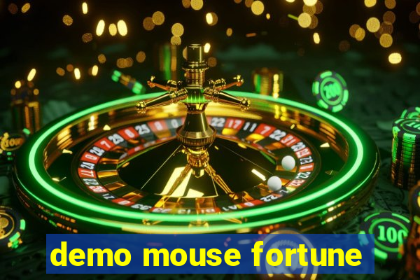 demo mouse fortune