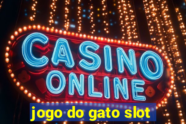 jogo do gato slot