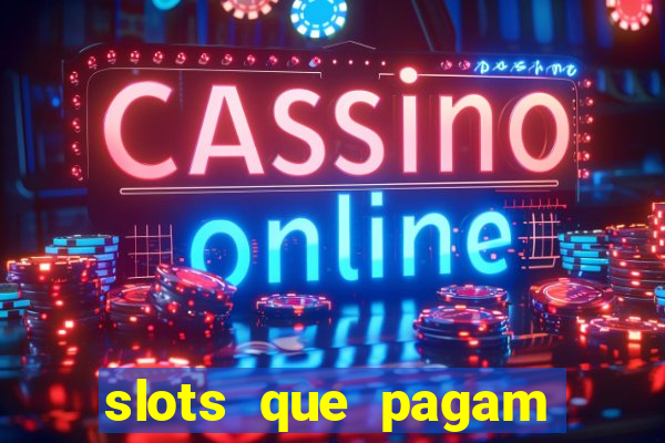 slots que pagam bonus no cadastro