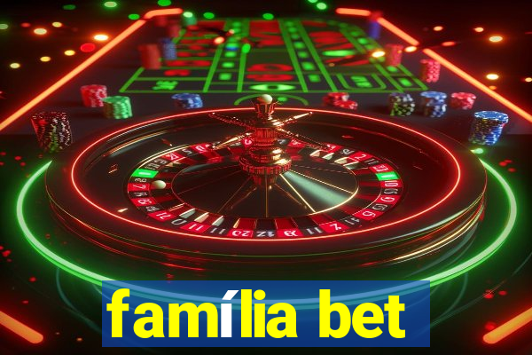 família bet