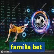 família bet