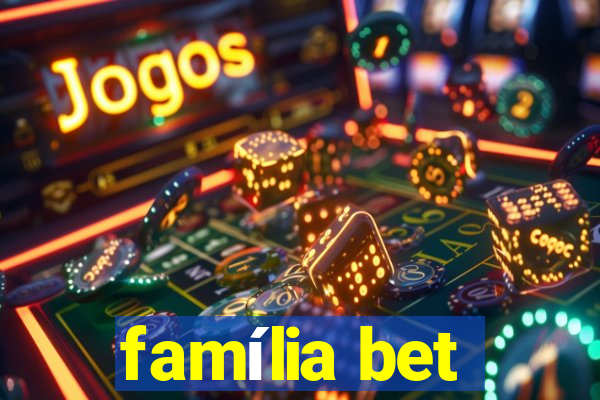 família bet