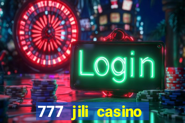 777 jili casino online slot ox