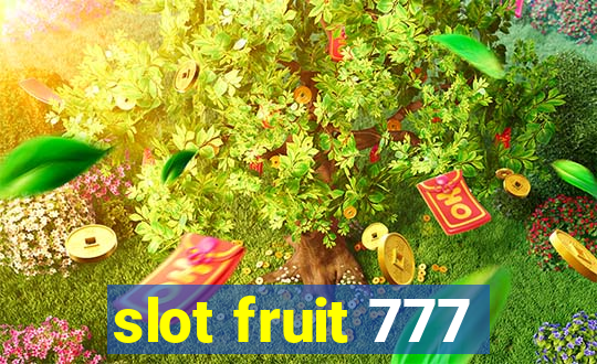 slot fruit 777