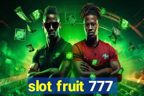 slot fruit 777